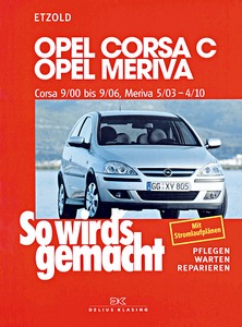 Boek: Opel Corsa C (9/2000-9/2006), Meriva A (5/2003-4/2010) - Benziner und Diesel - So wird's gemacht