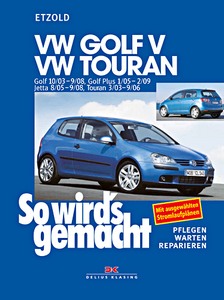 Book: VW Golf V (10/2003-09/2008), Golf Plus (01/2005-02/2009), Jetta (08/2005-09/2008), Touran (03/2003-09/2006) - So wird's gemacht