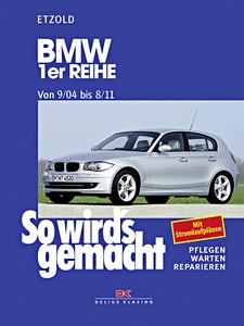 Book: BMW 1er Reihe (E87, E81, E82, E88) - Benziner und Diesel (9/2004-8/2011) - So wird's gemacht