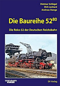 Buch: Die Baureihe 52.80 - Die Reko-52 der Deutschen Reichsbahn 