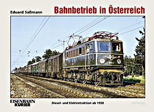 Buch: Bahnbetrieb in Österreich - Diesel- und Elektro