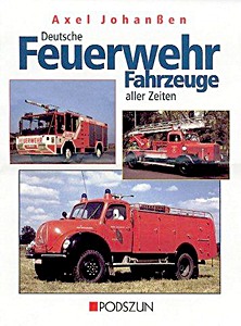 Book: Deutsche Feuerwehrfahrzeuge aller Zeiten