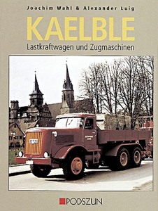 Livre : Kaelble Lastkraftwagen und Zugmaschinen 