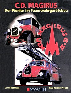 Livre : C.D. Magirus - Der Pionier im Feuerwehrgeratebau