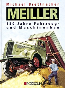 Livre : Meiller: 150 Jahre Fahrzeug- und Maschinenbau