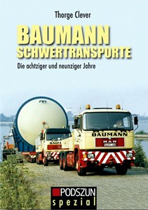 Książka: Baumann Schwertransporte: Die 80er und 90er Jahre