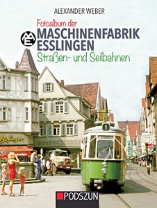 Livre : Fotoalbum der Maschinenfabrik Esslingen: Straßenbahnen und Seilbahnen 