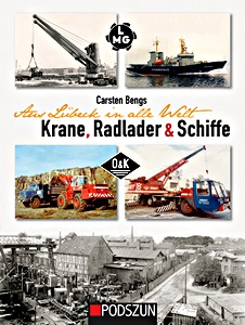 Livre : O&K - Aus Lübeck in alle Welt - Krane, Radlader & Schiffe 