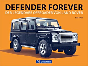 Livre : Defender Forever - Der legendäre Offroader von Land Rover 