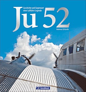 Boek: Ju 52 - Geschichte und Gegenwart einer Legende