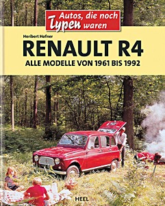 Book: Renault R4 - Alle Modelle von 1961 bis 1992 (Autos, die noch Typen waren)