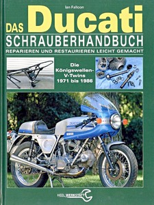 Boek: Das Ducati Schrauberhandbuch - V-Twins (1971-1986)
