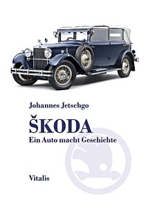 Książka: Škoda: Ein Auto macht Geschichte 