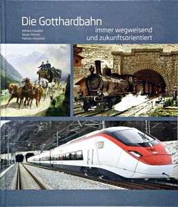 Livre : Die Gotthardbahn - immer wegweisend