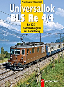 Livre : Universallok BLS Re 4/4 : Re 425 - Hochleistungslok am Lötschberg 