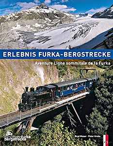 Livre : Erlebnis Furka-Bergstrecke