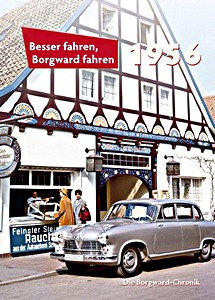 Boek: Besser fahren, Borgward fahren 1956: Die Borgward-Chronik 