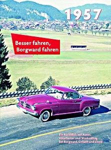 Boek: Besser fahren, Borgward fahren 1957: Die Borgward-Chronik 