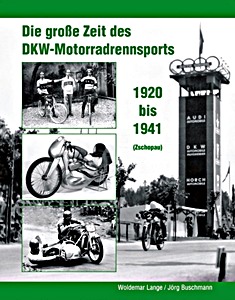 Book: Die grosse Zeit des DKW-Motorradrennsports 1920-1941