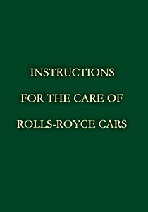Book: Instructions for the Care of Rolls-Royce Cars - 40-50 H.P. Six Cylinders (Reprint from 1920) 