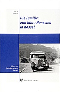 Książka: Die Familie: 200 Jahre Henschel in Kassel