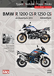 Livre : BMW R 1200 GS, R 1250 GS & Adventure (ab Modelljahr 2013) - Reparaturanleitung: Typen, Technik, Tipps, Tricks 