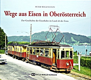 Livre : Wege aus Eisen in Oberosterreich