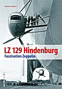 Boek: LZ 129 Hindenburg - Faszination Zeppelin