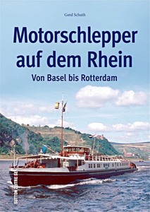 Książka: Motorschlepper auf dem Rhein - Von Basel bis Rotterdam 