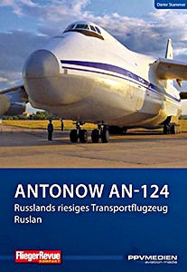 Book: Antonow An-124 - Russlands riesiges Transportflugzeug Ruslan 