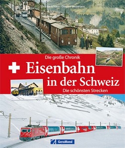 Livre: Eisenbahn in der Schweiz - Die große Chronik, die schönsten Strecken 
