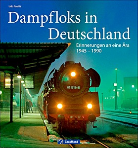 Boek: Dampfloks in Deutschland - Erinnerungen an eine Ära 1945 - 1990 