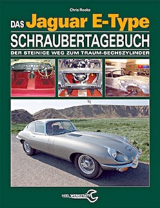 Książka: Das Jaguar E-Type Schraubertagebuch: Der steinige Weg zum Traum-Sechszylinder 