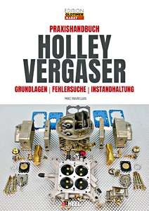 Boek: Praxishandbuch Holley Vergaser - Grundlagen, Fehlersuche, Instandhaltung 