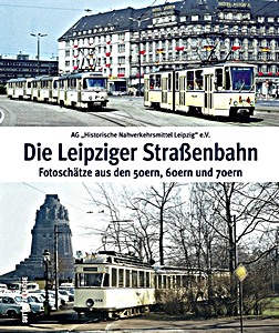 Buch: Die Leipziger Straßenbahn - Fotoschätze aus den 50ern, 60ern und 70ern 