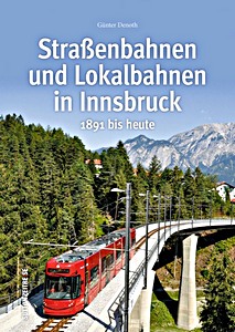 Livre : Strassenbahnen und Lokalbahnen in Innsbruck