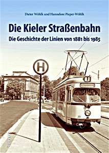 Książka: Die Kieler Straßenbahn - Die Geschichte der Linien von 1881 bis 1985 