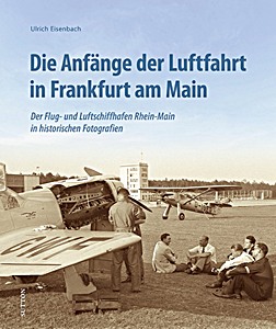 Livre: Die Anfange der Luftfahrt in Frankfurt am Main