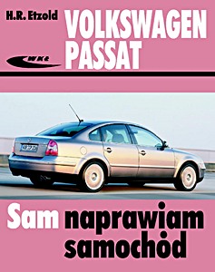 Książka: Volkswagen Passat - benzyna i diesel (typu B5, 10/1996-02/2005) Sam naprawiam samochód
