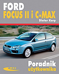 Książka: Ford Focus II (2004-2011), C-Max (2003-2010) - benzyna i diesel 