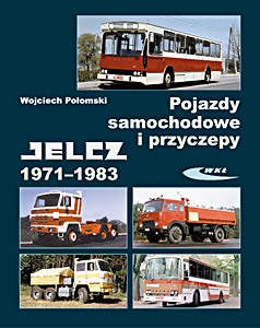 Livre : Pojazdy samochodowe i przyczepy Jelcz 1971-1983