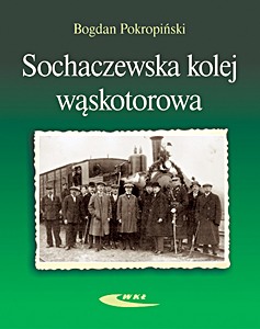 Książka: Sochaczewska kolej wąskotorowa