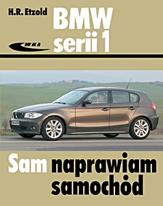Boek: BMW serii 1 (typu E81/E82/E87/E88, 09/2004-08/2011)