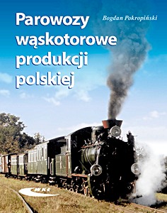 Boek: Parowozy wąskotorowe produkcji polskiej 
