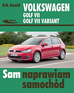 Buch: Volkswagen Golf VII, Golf VII Variant - benzyna i diesel (od 11/2012) Sam naprawiam samochód