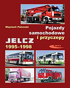 Book: Pojazdy samochodowe i przyczepy Jelcz 1995-1998 