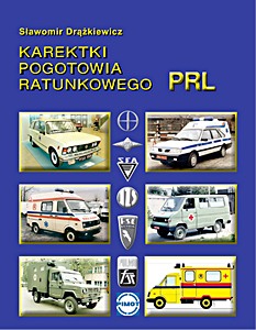Książka: Karetki pogotowia ratunkowego PRL