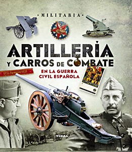 Boek: Artillería y Carros de Combate en la Guerra Civil Española 