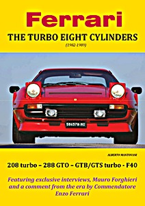 Book: Ferrari - The Turbo Eight Cylinders (1982-1989) : 208 turbo, 288 GTO, GTB / GTS turbo, F40 