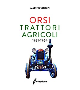 Book: Orsi - Trattori agricoli 1931-1964